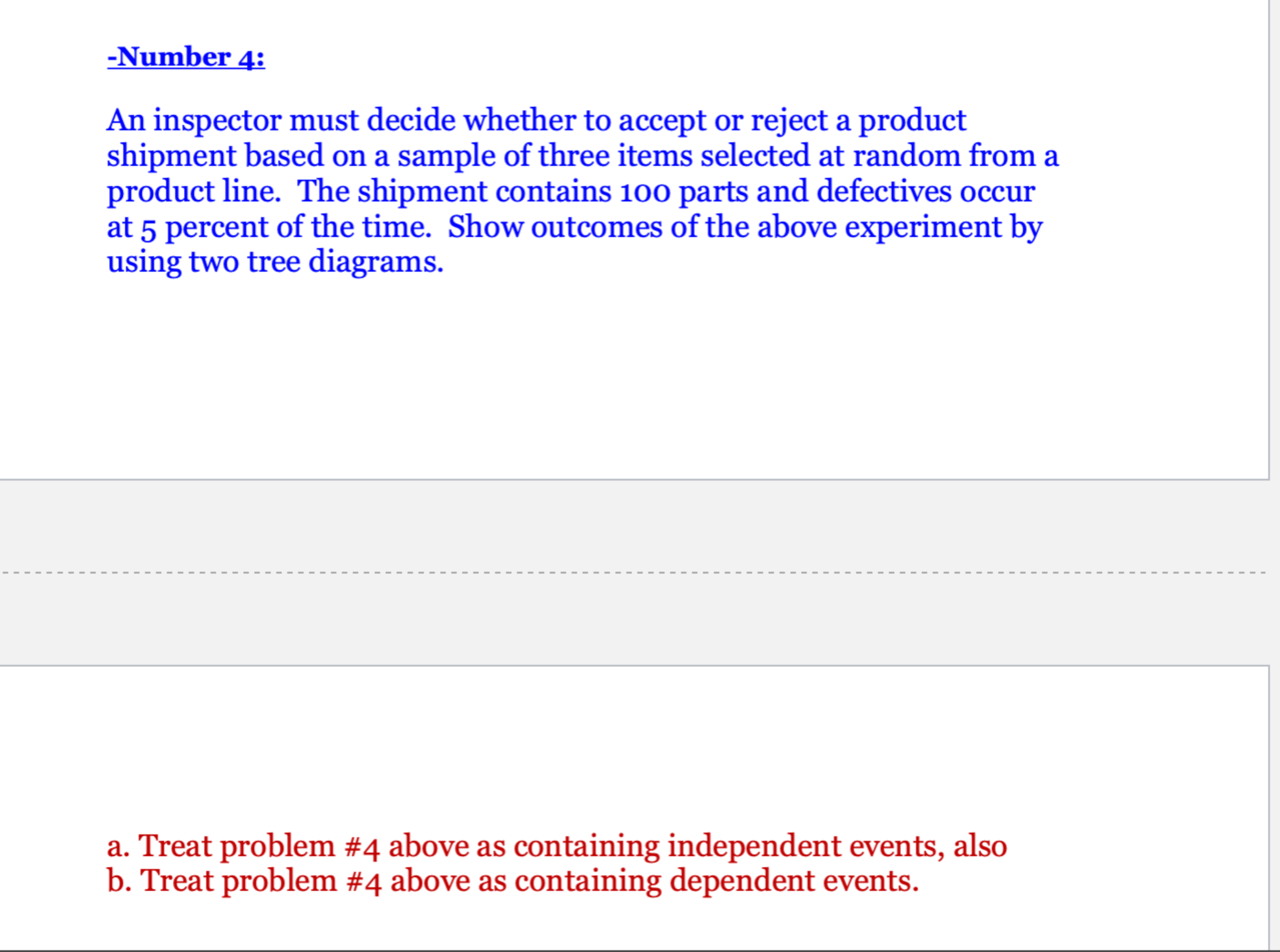 Number 4An inspector must decide whether to accept