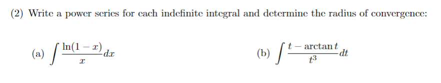 Solved (2) Write a power series for each indefinite integral | Chegg.com