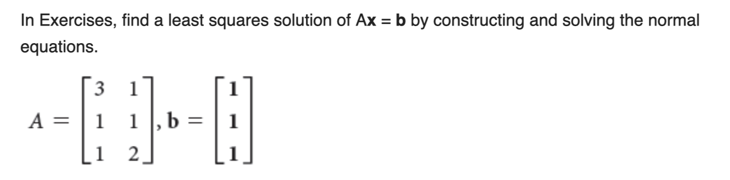 Solved In Exercises, find a least squares solution of Ax = b | Chegg.com
