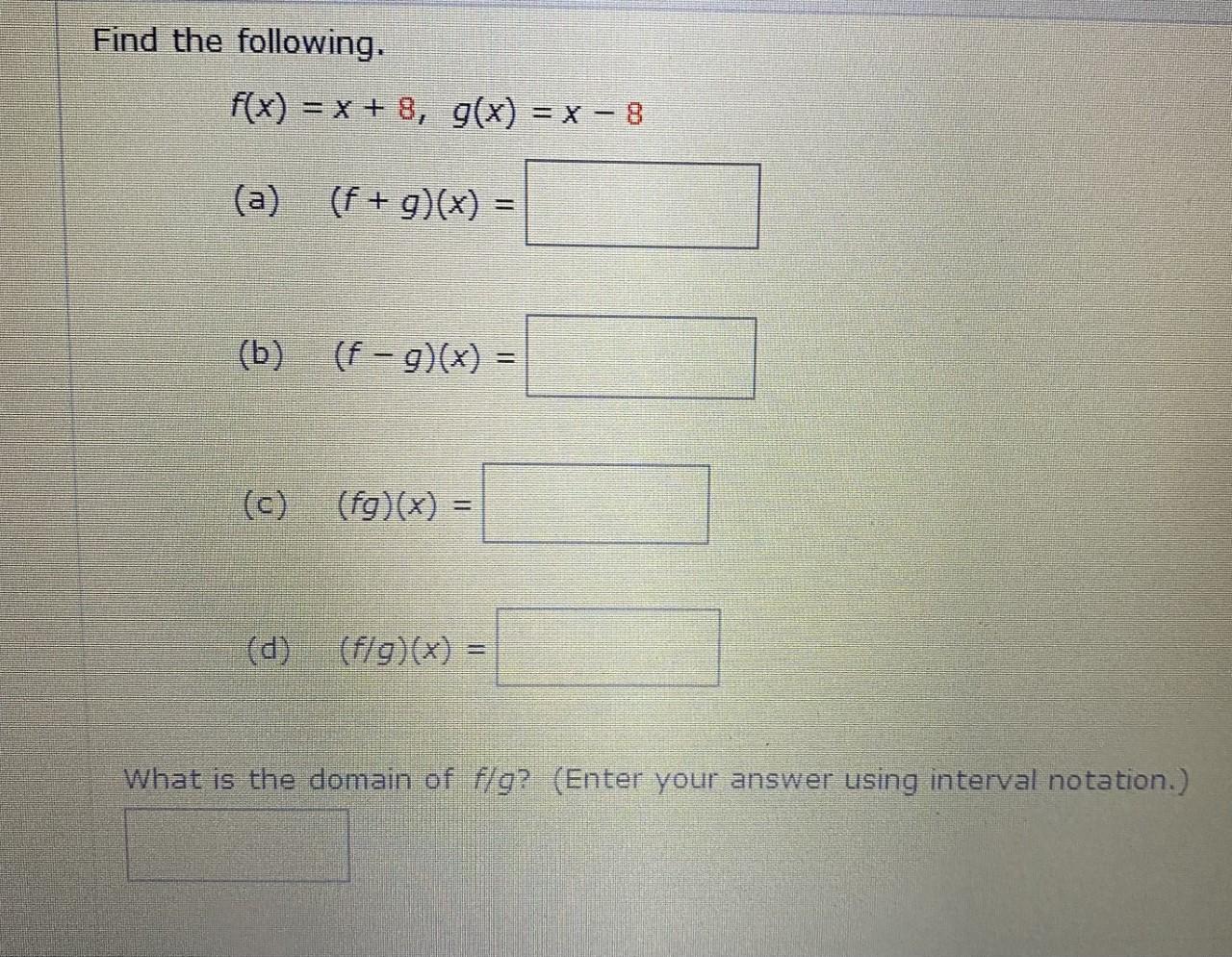 Solved Find The Following. F(x) = X+8, G(x) = X - 8 (a) | Chegg.com