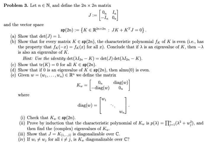Solved Problem 3. Let ne N, and define the 2n x 2n matrix om | Chegg.com