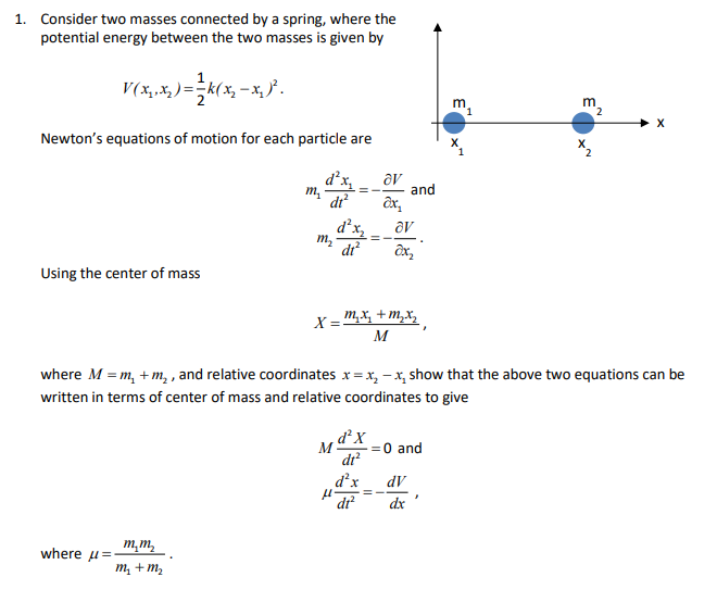 Solved 1. Consider two masses connected by a spring, where