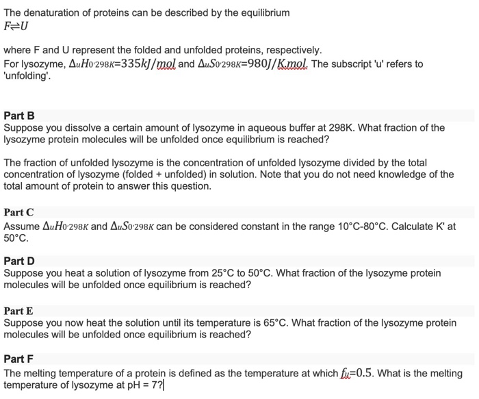 Solved The denaturation of proteins can be described by the