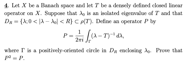 Solved 4. Let X be a Banach space and let T be a densely Chegg