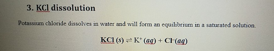 Solved 3 Kcl Dissolution Potassium Chloride Dissolves In