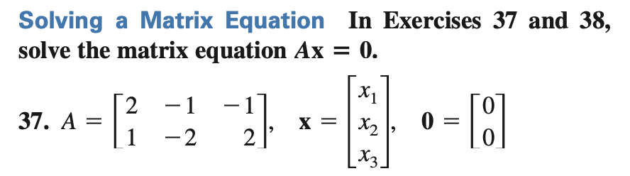 Solved Solving a Matrix Equation In Exercises 37 and 38, | Chegg.com