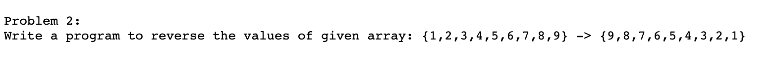 Solved Problem 2: Write a program to reverse the values of | Chegg.com