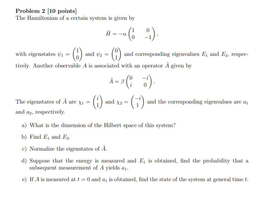 Solved Problem 2 (10 points) The Hamiltonian of a certain | Chegg.com