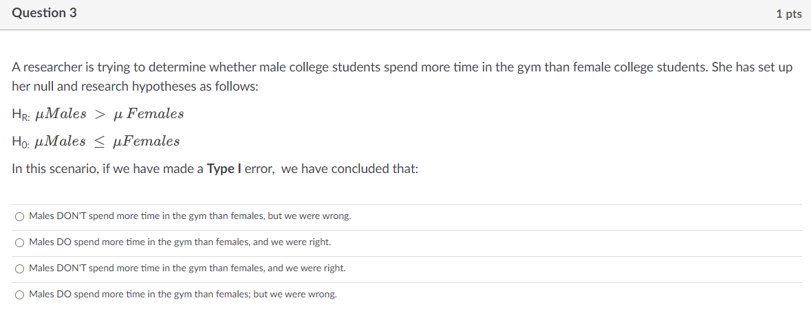 Solved Question 1 1 pts A researcher is trying to determine | Chegg.com