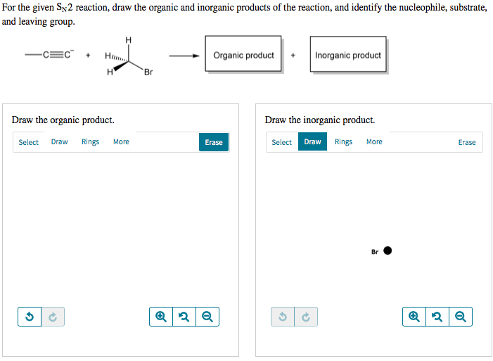 Solved For the given Sy2 reaction, draw the organic and | Chegg.com