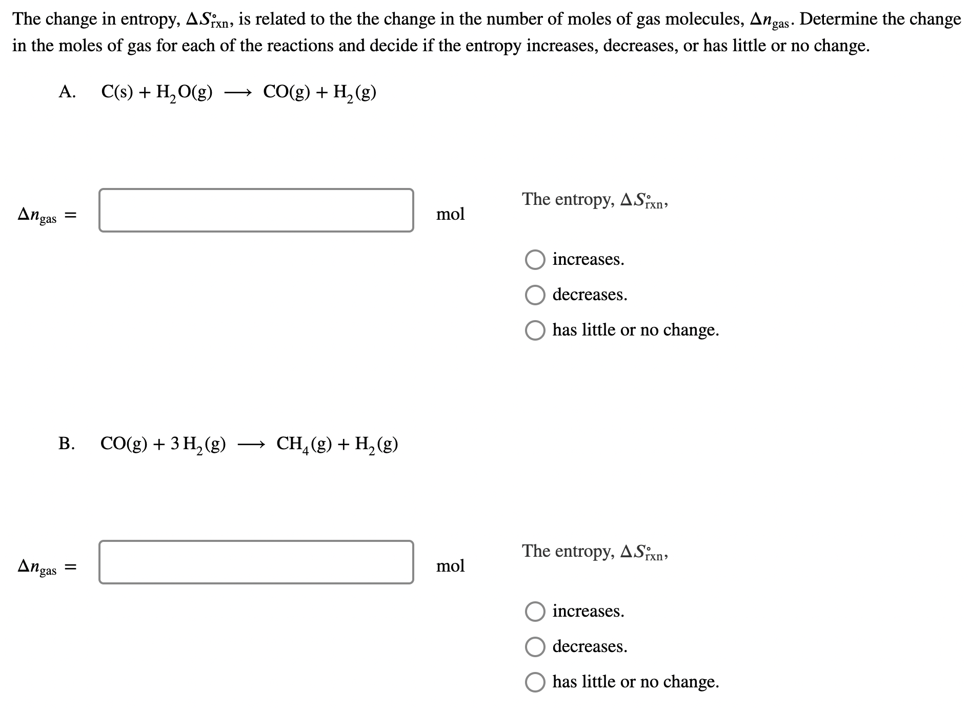 Solved The change in entropy, ΔSrxn°, ﻿is related to the the | Chegg.com