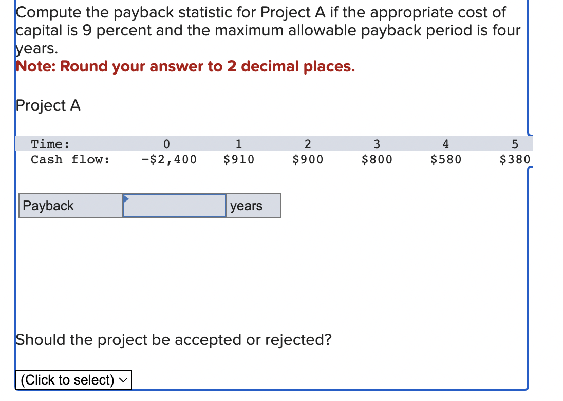 Solved Compute the payback statistic for Project A if the | Chegg.com