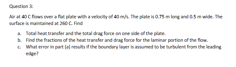 Solved Air at 40C flows over a flat plate with a velocity of | Chegg.com
