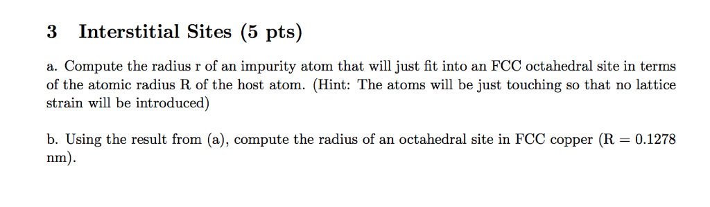 Solved 3 Interstitial Sites (5 pts) a. Compute the radius r | Chegg.com