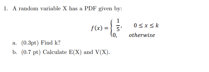 Solved 1. A random variable X has a PDF given by: ={ 0 | Chegg.com