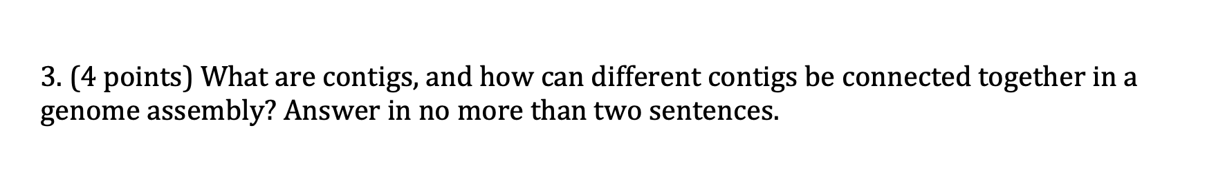 Solved 3. (4 points) What are contigs, and how can different | Chegg.com