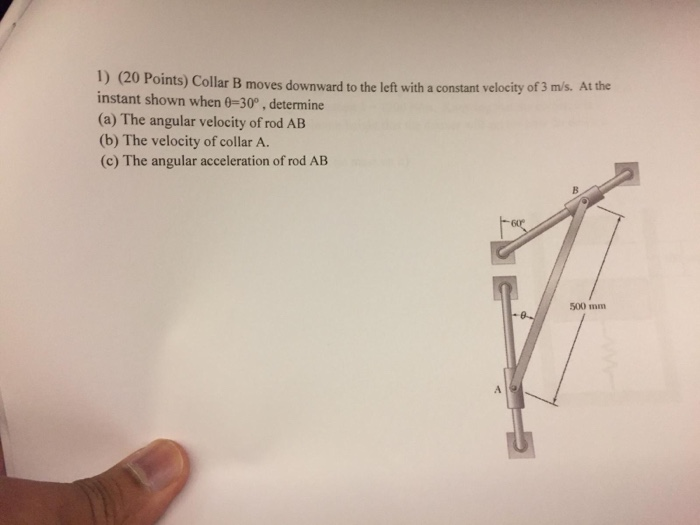 Solved 1) (20 Points) Collar B moves downward to the left