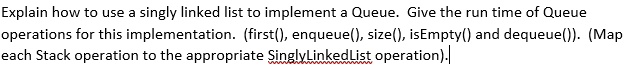 Solved Explain how to use a singly linked list to implement | Chegg.com