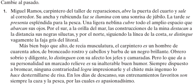 1. Miguel Ramos, carpintero del taller de reparaciones, abre la puerta del cuarto y sale al corredor. Su ancha y rubicunda fa