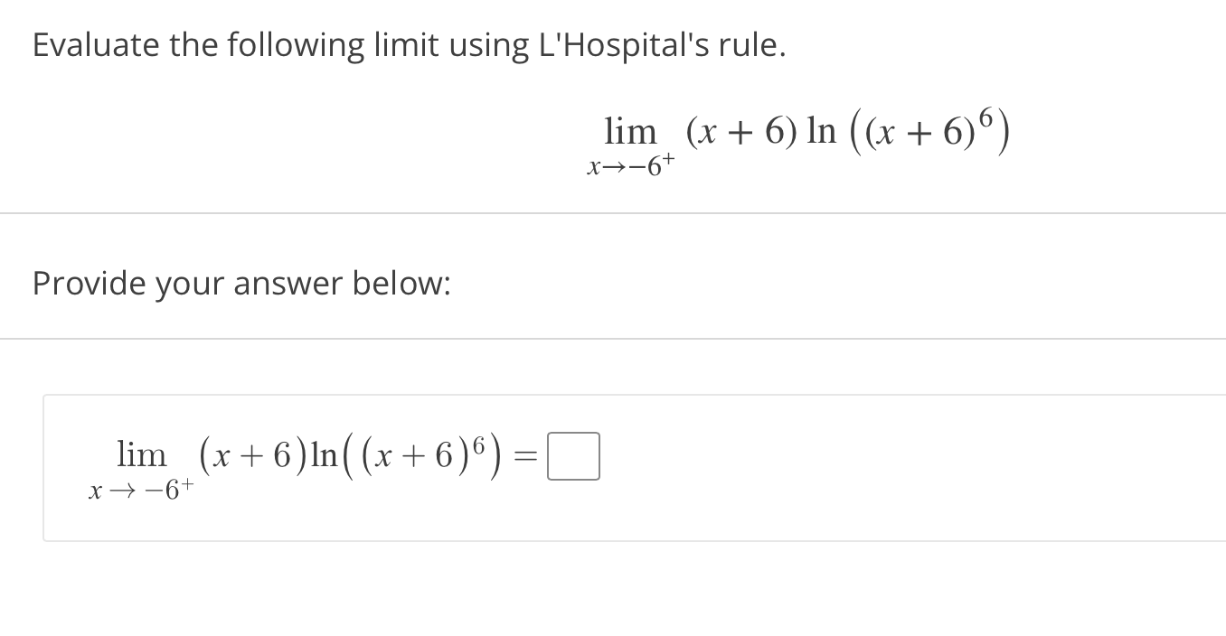 Solved Evaluate The Following Limit Using Lhospitals Rule