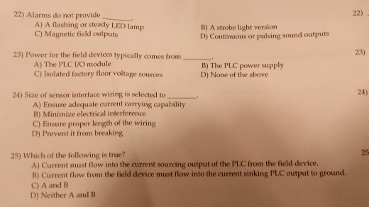 Solved 22) 22) Alarms do not provide A) A flashing or steady | Chegg.com