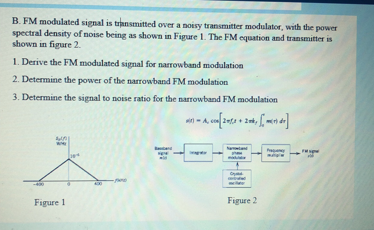 Solved B.FM modulated signal is transmitted over a noisy | Chegg.com