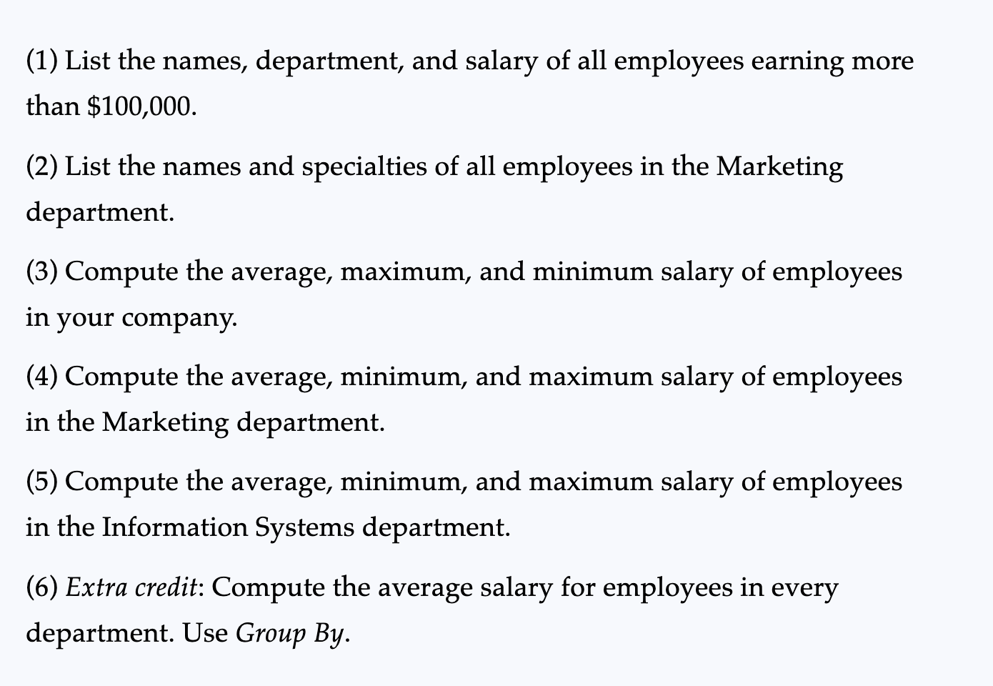 Solved Suppose that you have been asked to assist in the | Chegg.com