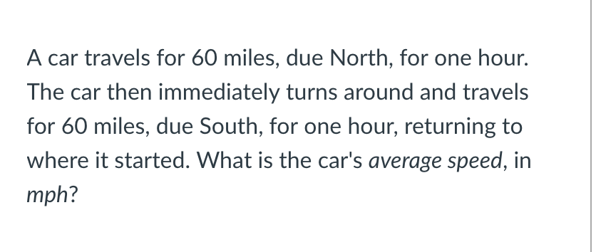 Solved A car travels for 60 miles, due North, for one hour. | Chegg.com