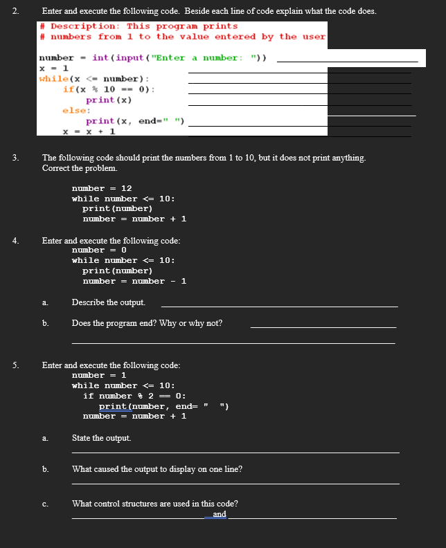Solved 2. Enter and execute the following code. Beside each | Chegg.com