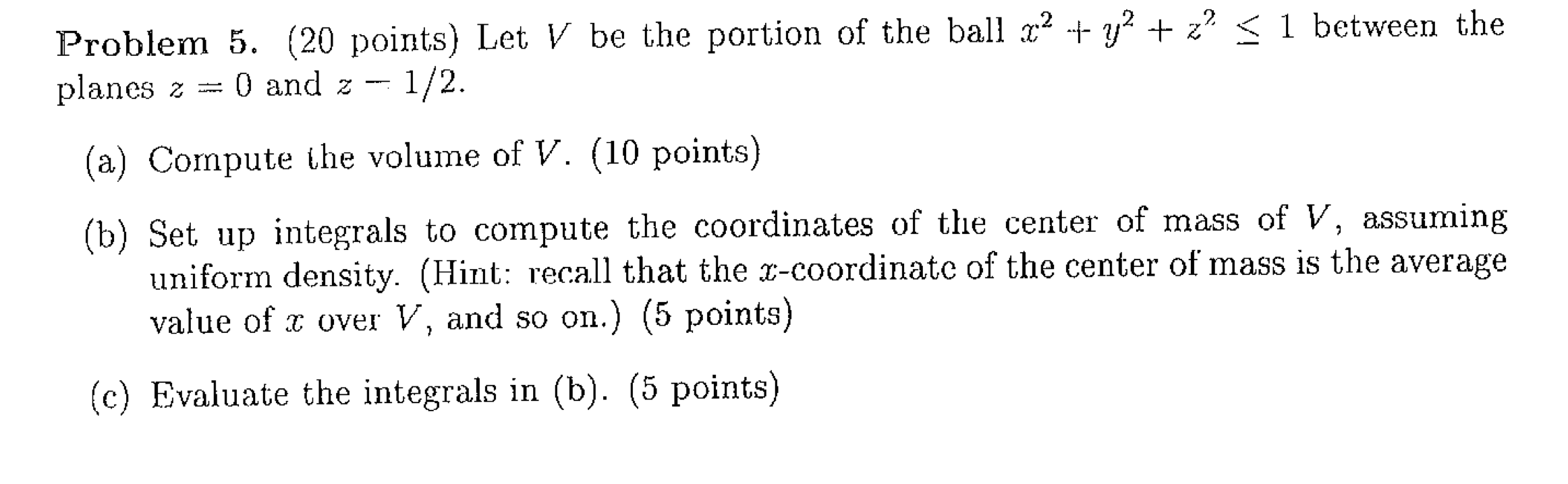 Solved Problem 5. (20 Points) Let V Be The Portion Of The | Chegg.com