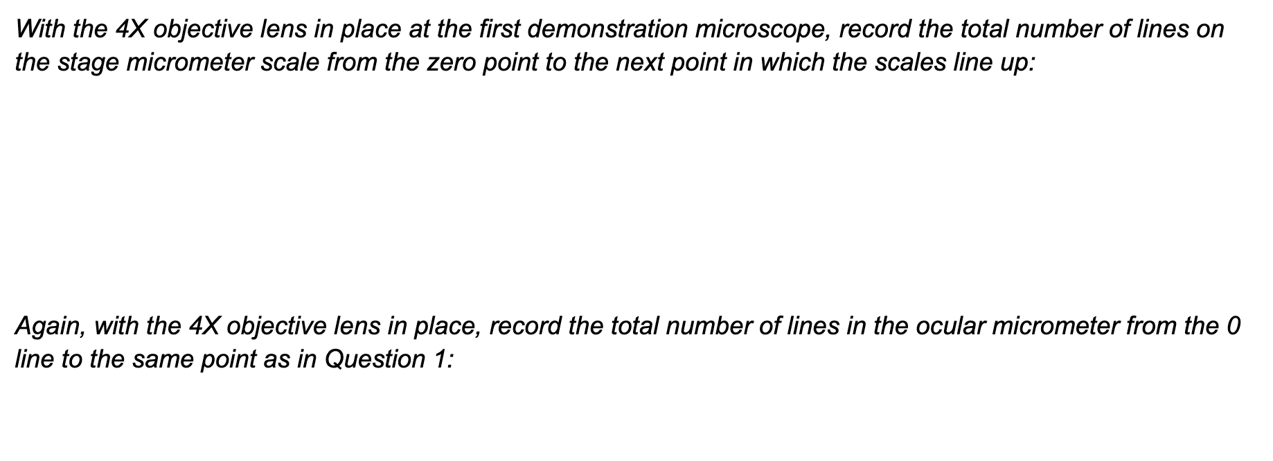 With the \( 4 X \) objective lens in place at the first demonstration microscope, record the total number of lines on the sta