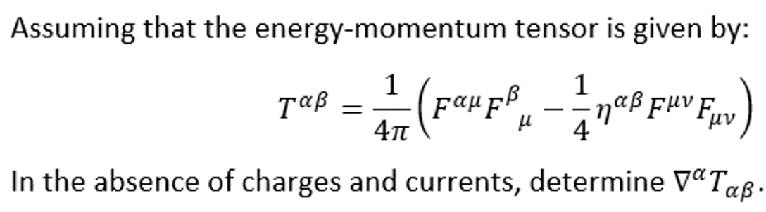 Solved Assuming that the energy-momentum tensor is given by: | Chegg.com