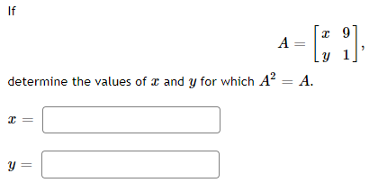 Solved If C A= = (x ) ปี y 1 determine the values of x and y | Chegg.com