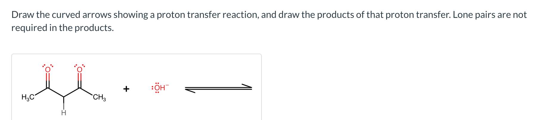 Solved Draw the curved arrows showing a proton transfer | Chegg.com