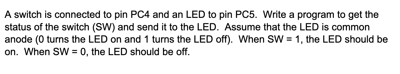 Solved A switch is connected to pin PC4 and an LED to pin | Chegg.com