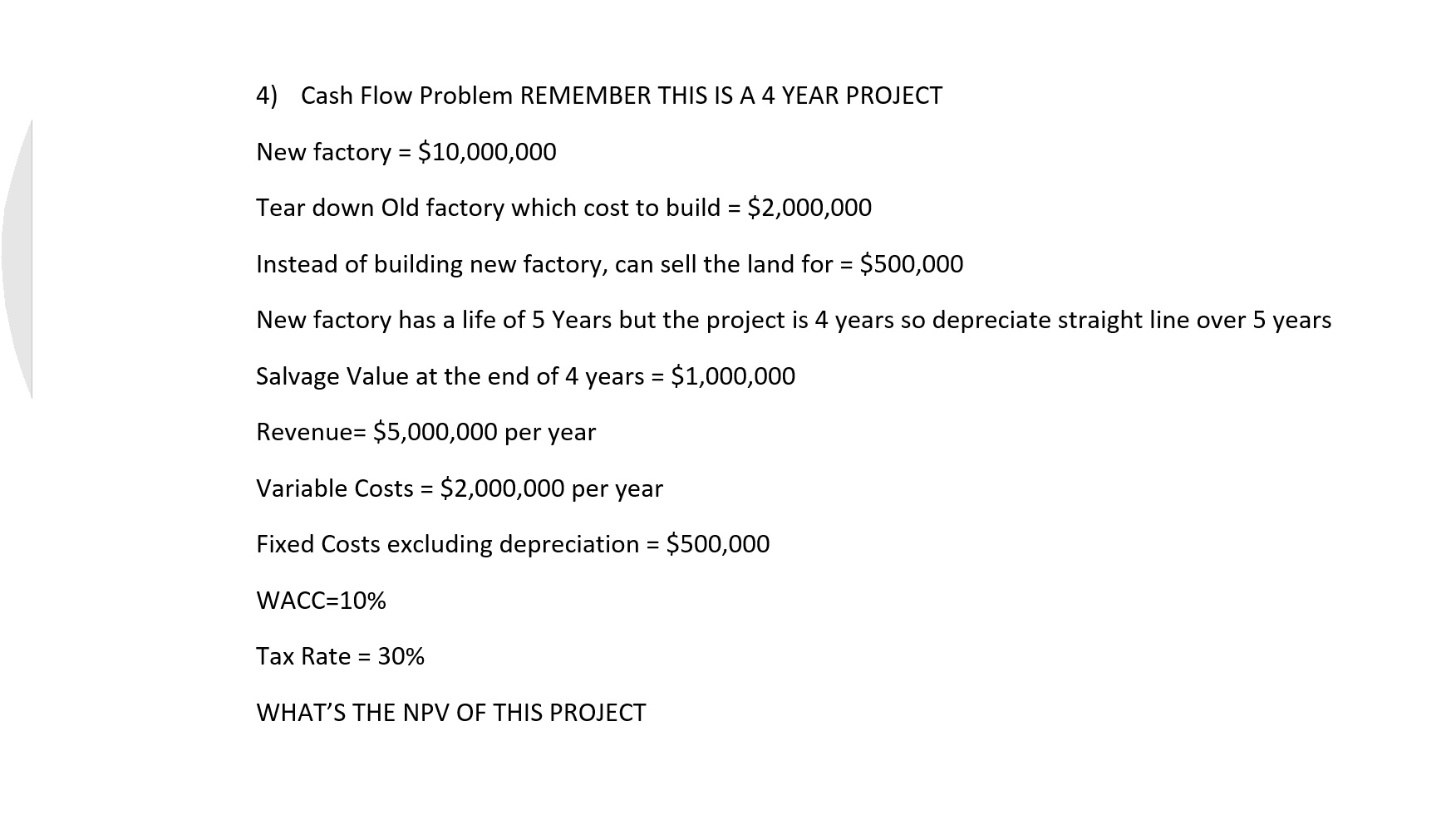 Solved 4 Cash Flow Problem Remember This Is A 4 Year Pro Chegg Com