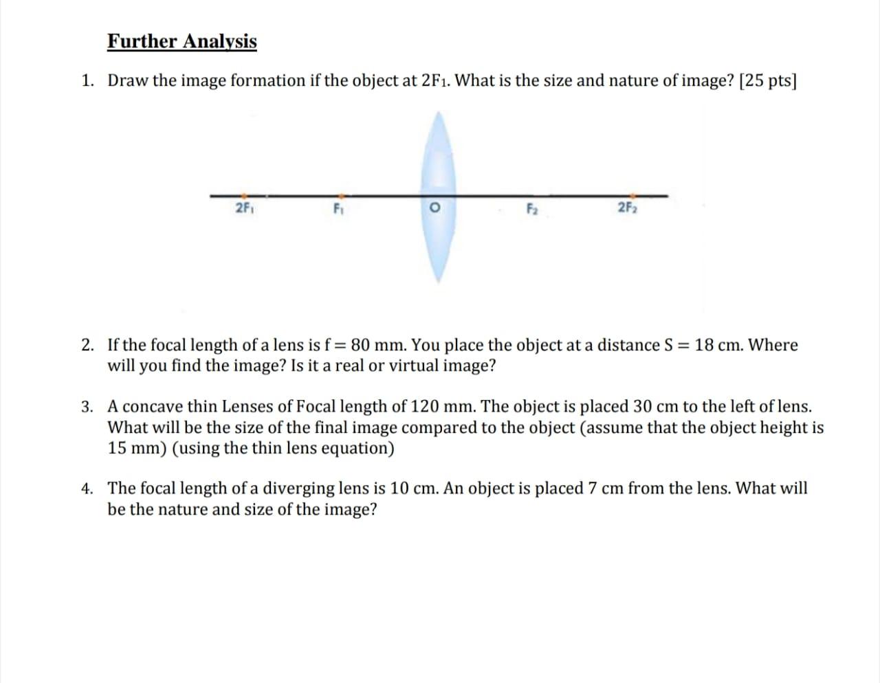 Solved Further Analysis 1. Draw The Image Formation If The | Chegg.com