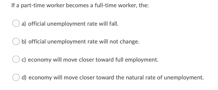 solved-if-a-part-time-worker-becomes-a-full-time-worker-chegg