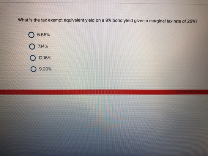 Solved What is the tax exempt equivalent yield on a 9% bond | Chegg.com