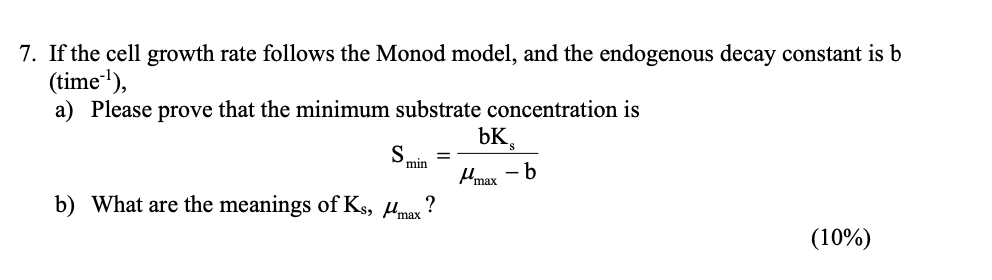 Solved 7 If The Cell Growth Rate Follows The Monod Model