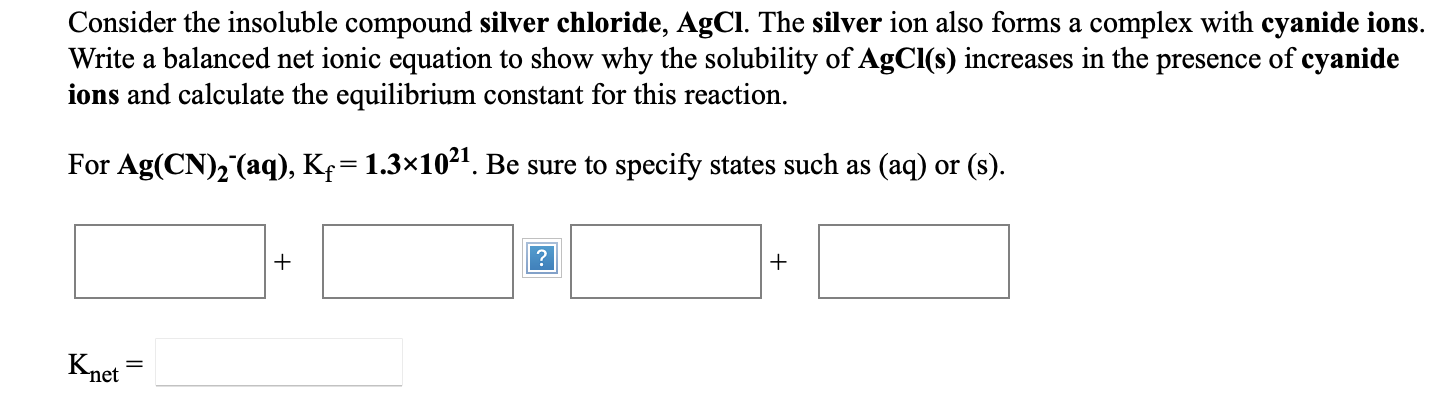 Solved Consider the insoluble compound silver chloride, | Chegg.com