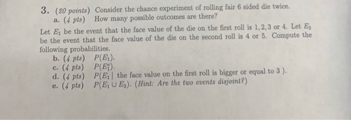 Solved 3. (20 points) Consider the chance experiment of | Chegg.com