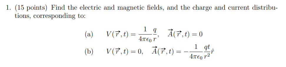 Solved . (15 points) Find the electric and magnetic fields, | Chegg.com