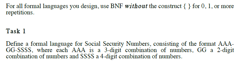 Solved For all formal languages you design, use BNF without | Chegg.com