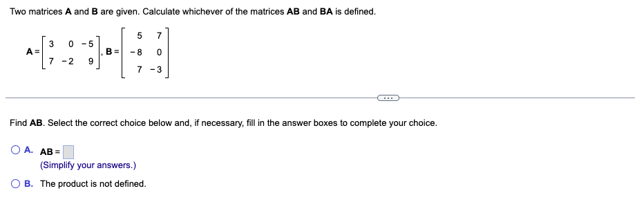 Solved Two Matrices A And B Are Given Calculate Whichever