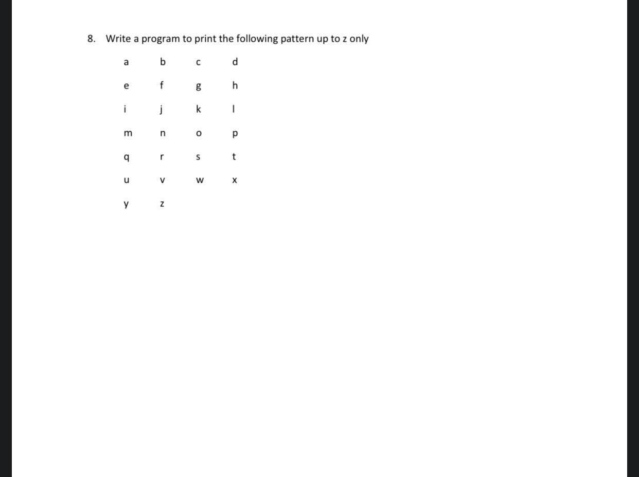 Solved 8. Write a program to print the following pattern up | Chegg.com image.