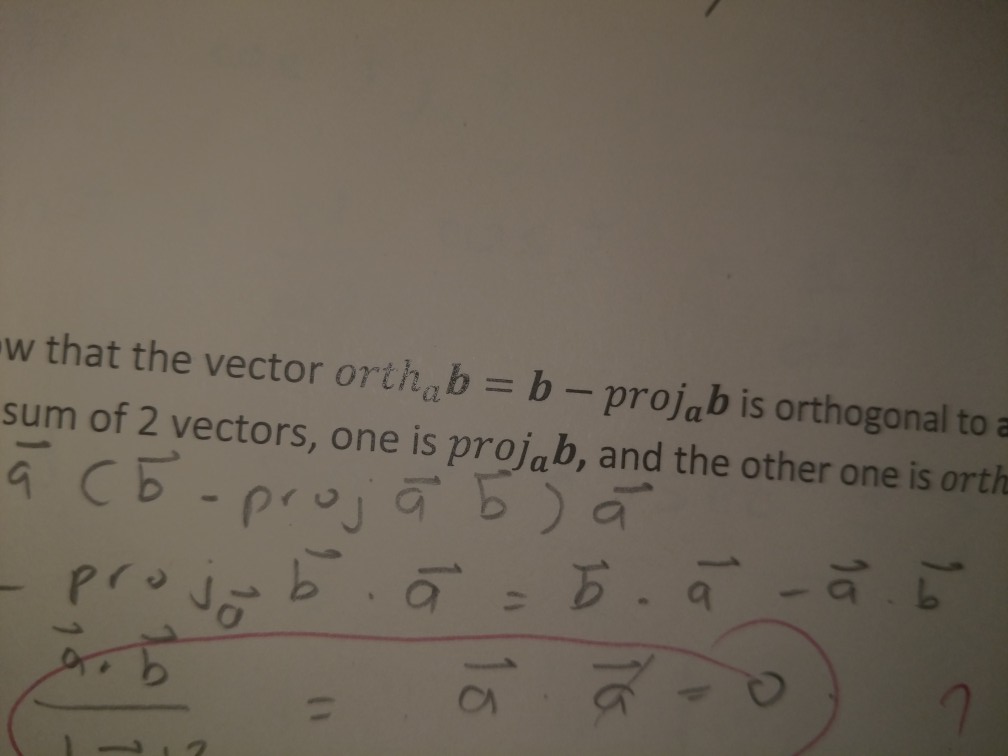 Solved show that the vector orth a-> b =b-proj a->b is | Chegg.com