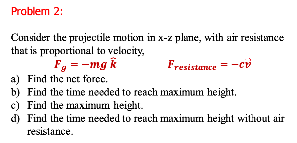 Solved Consider the projectile motion in x−z plane, with air | Chegg.com