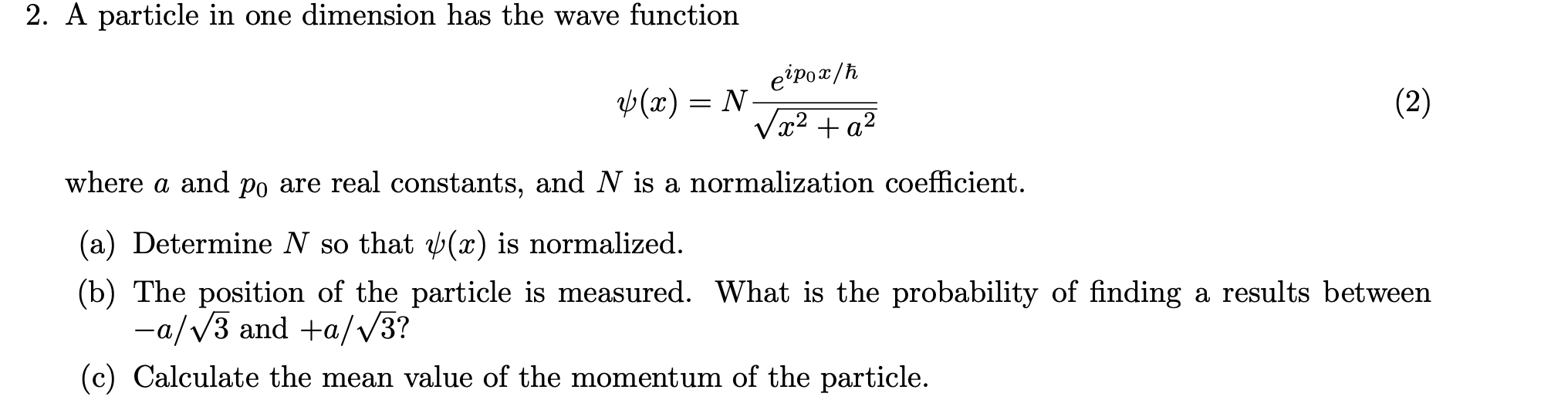 Solved 2. A particle in one dimension has the wave function | Chegg.com