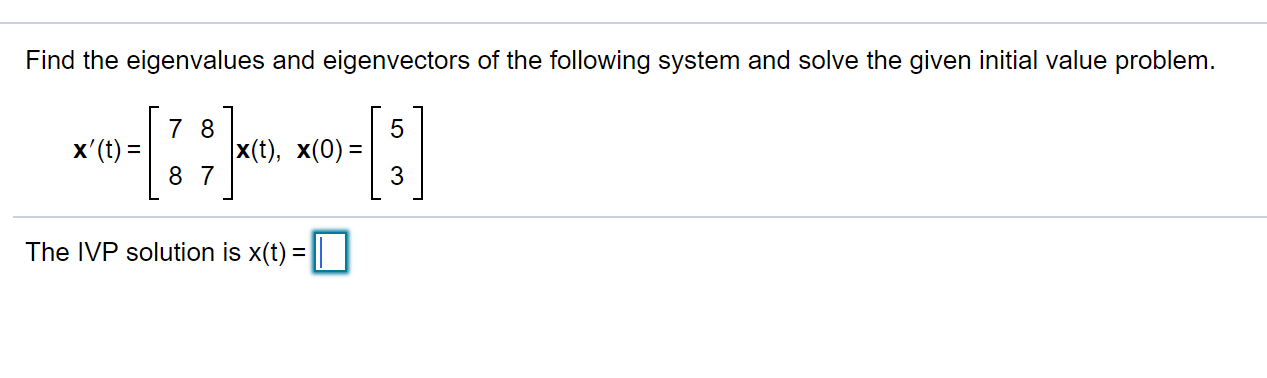 Solved Find The Eigenvalues And Eigenvectors Of The | Chegg.com